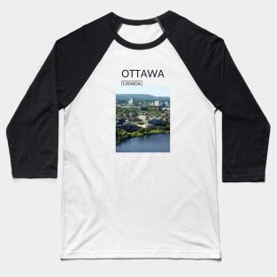 Ottawa Ontario Canada Skyline Urban Cityscape Gift for Canadian Canada Day Present Souvenir T-shirt Hoodie Apparel Mug Notebook Tote Pillow Sticker Magnet Baseball T-Shirt